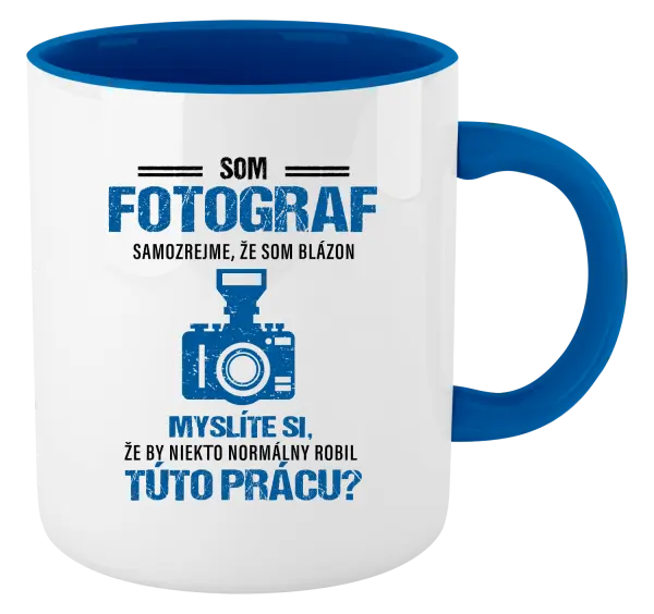 Hrnček  Samozrejme, že som blázon - fotograf
