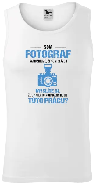 Pánske tielko Samozrejme, že som blázon - fotograf