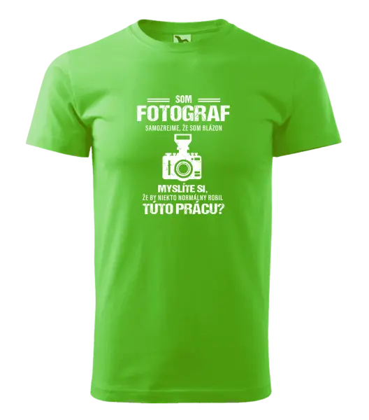 Pánske tričko Samozrejme, že som blázon - fotograf