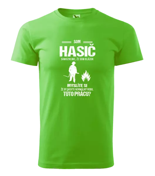 Pánske tričko Samozrejme, že som blázon - hasič