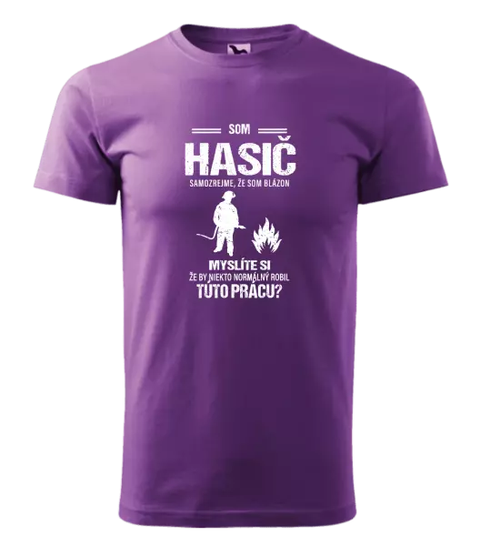 Pánske tričko Samozrejme, že som blázon - hasič