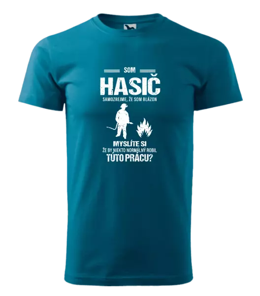 Pánske tričko Samozrejme, že som blázon - hasič