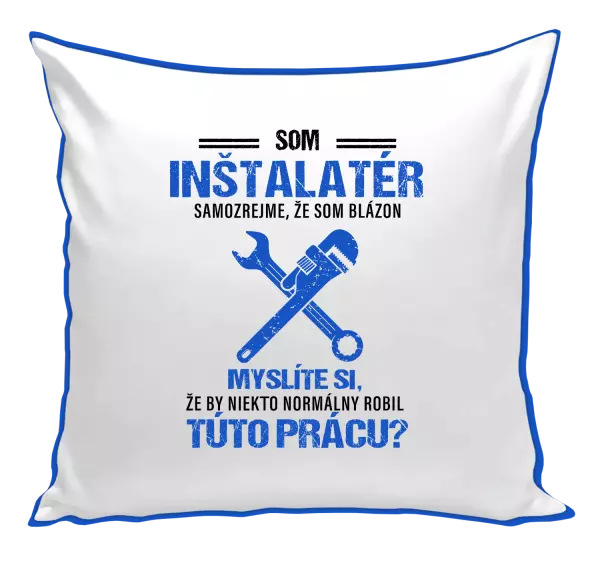 Vankúš Samozrejme, že som blázon - inštalatér