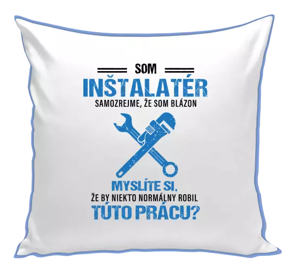 Vankúš Samozrejme, že som blázon - inštalatér