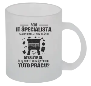 Hrnček Samozrejme, že som blázon - IT špecialista