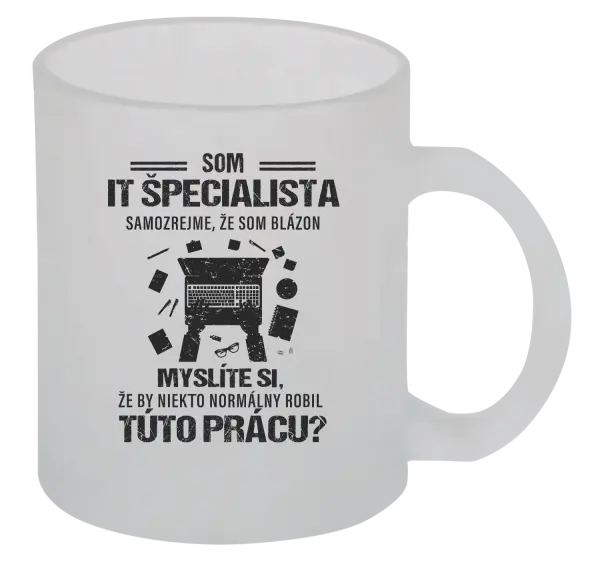 Hrnček Samozrejme, že som blázon - IT špecialista