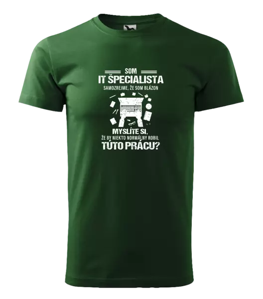 Pánske tričko Samozrejme, že som blázon - IT špecialista