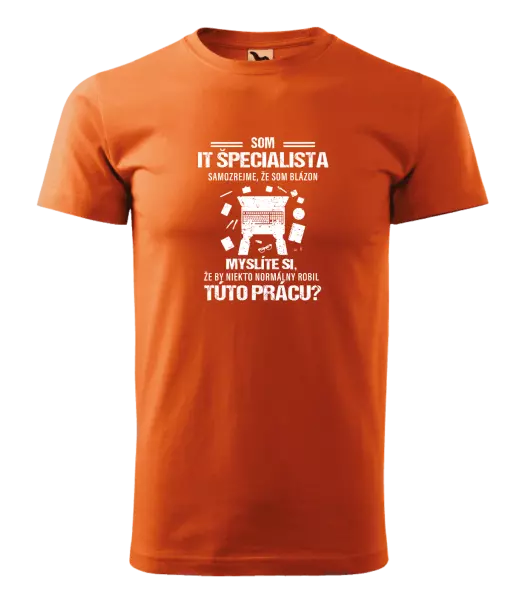 Pánske tričko Samozrejme, že som blázon - IT špecialista