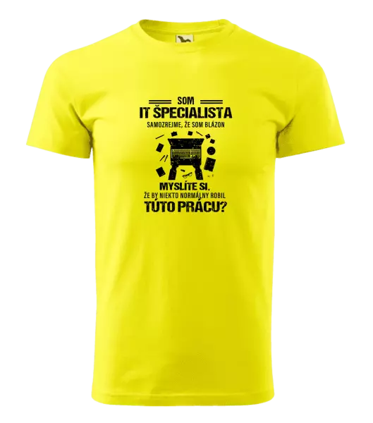 Pánske tričko Samozrejme, že som blázon - IT špecialista