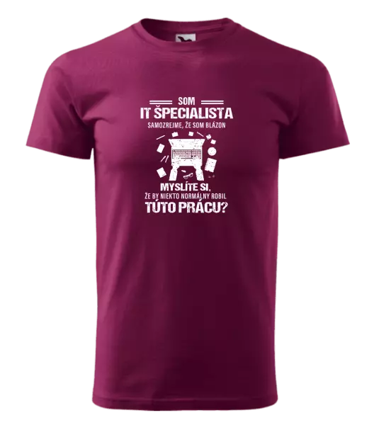 Pánske tričko Samozrejme, že som blázon - IT špecialista