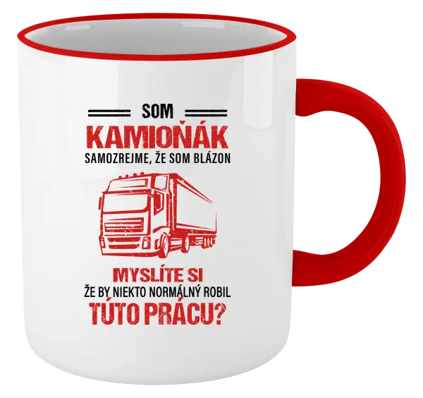 Hrnček Samozrejme, že som blázon - kamioňák