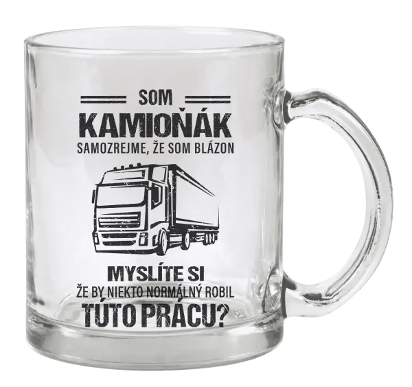 Hrnček Samozrejme, že som blázon - kamioňák