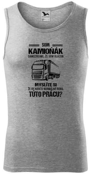 Pánske tielko Samozrejme, že som blázon - kamioňák