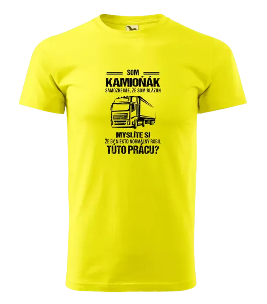 Pánske tričko Samozrejme, že som blázon - kamioňák