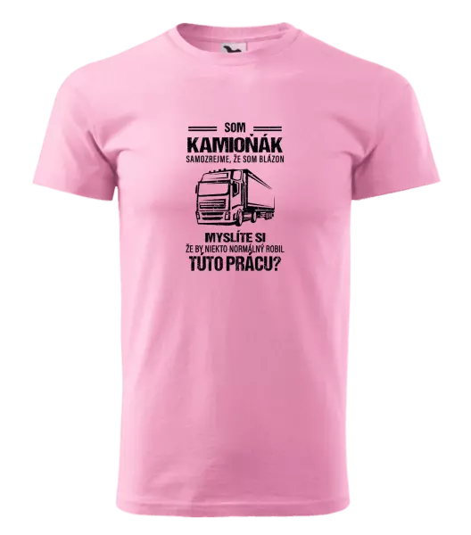 Pánske tričko Samozrejme, že som blázon - kamioňák