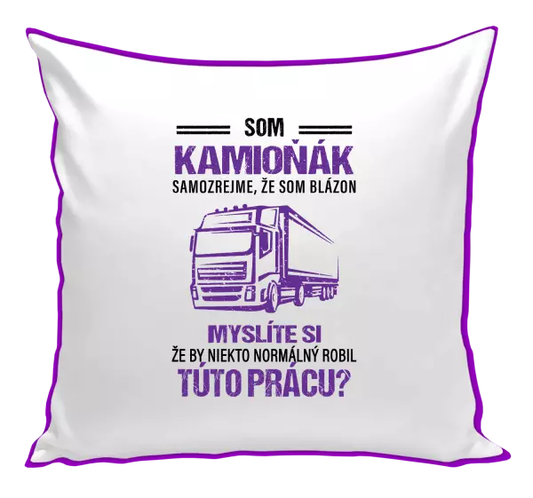 Vankúš Samozrejme, že som blázon - kamioňák