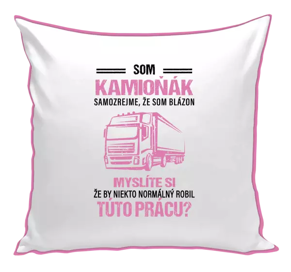 Vankúš Samozrejme, že som blázon - kamioňák