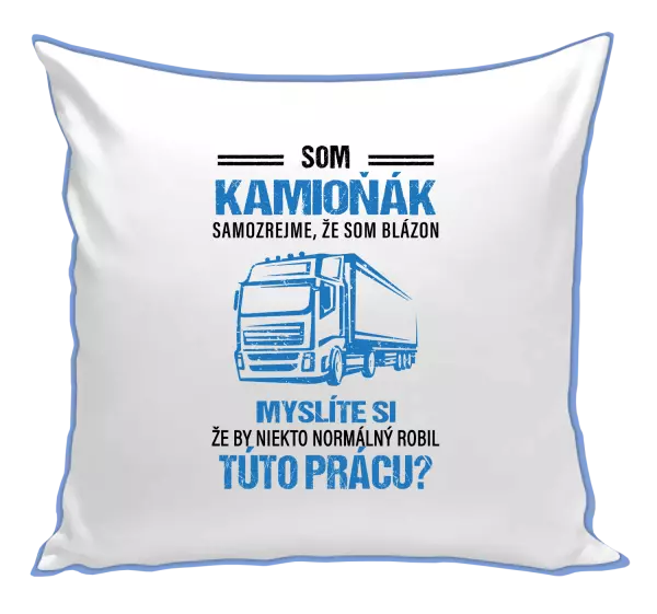 Vankúš Samozrejme, že som blázon - kamioňák