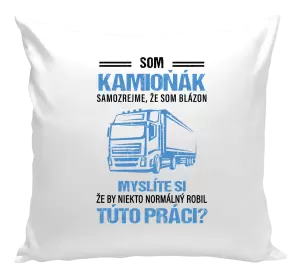 Vankúš Samozrejme, že som blázon - kamioňák