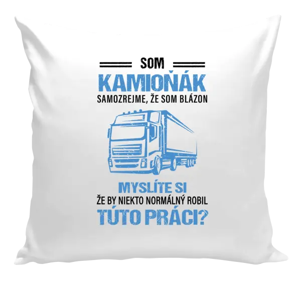 Vankúš Samozrejme, že som blázon - kamioňák