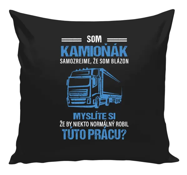Vankúš Samozrejme, že som blázon - kamioňák