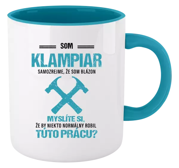 Hrnček  Samozrejme, že som blázon - klampiar