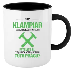 Hrnček  Samozrejme, že som blázon - klampiar