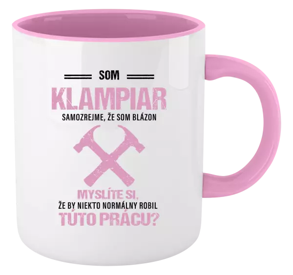 Hrnček  Samozrejme, že som blázon - klampiar