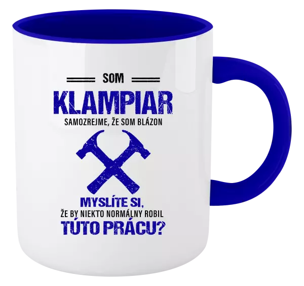 Hrnček  Samozrejme, že som blázon - klampiar