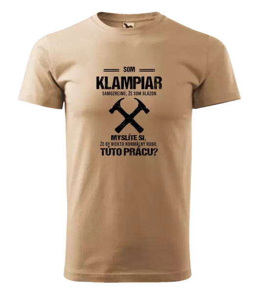 Pánske tričko Samozrejme, že som blázon - klampiar