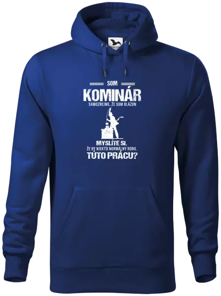 Pánska mikina Samozrejme, že som blázon - kominár