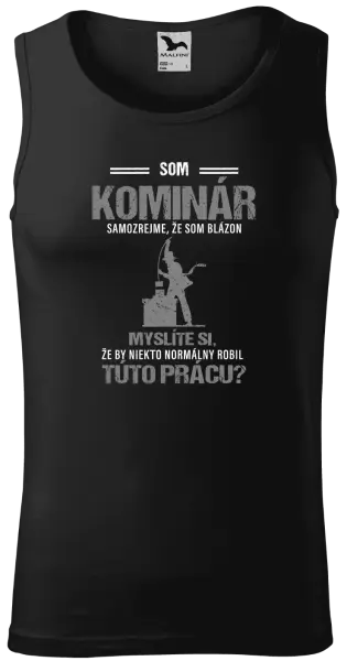 Pánske tielko Samozrejme, že som blázon - kominár