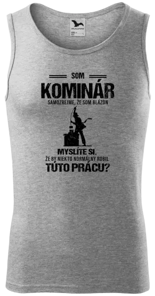 Pánske tielko Samozrejme, že som blázon - kominár