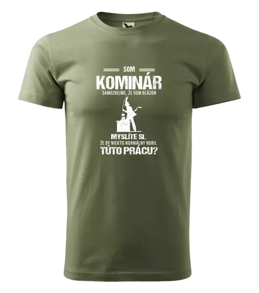 Pánske tričko Samozrejme, že som blázon - kominár