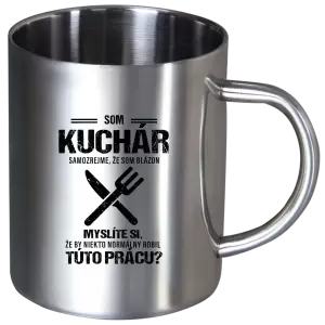 Nerezový hrnček Samozrejme, že som blázon - kuchár