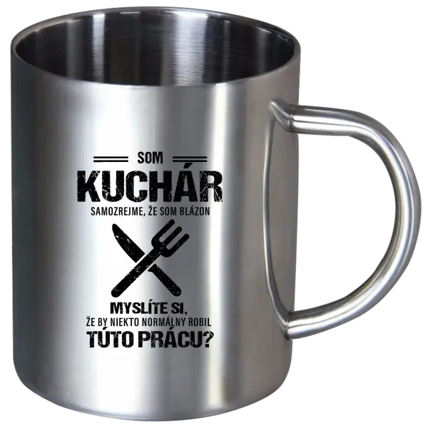 Nerezový hrnček Samozrejme, že som blázon - kuchár