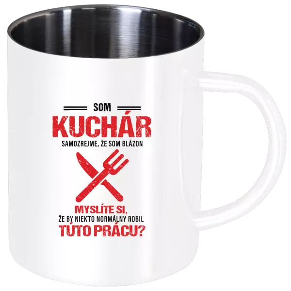 Nerezový hrnček Samozrejme, že som blázon - kuchár