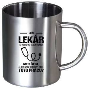 Nerezový hrnček Samozrejme, že som blázon - lekár