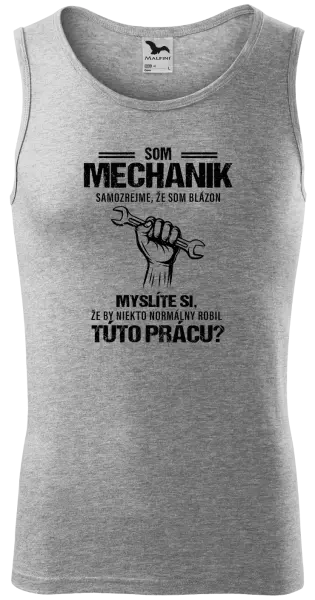 Pánske tielko Samozrejme, že som blázon - mechanik