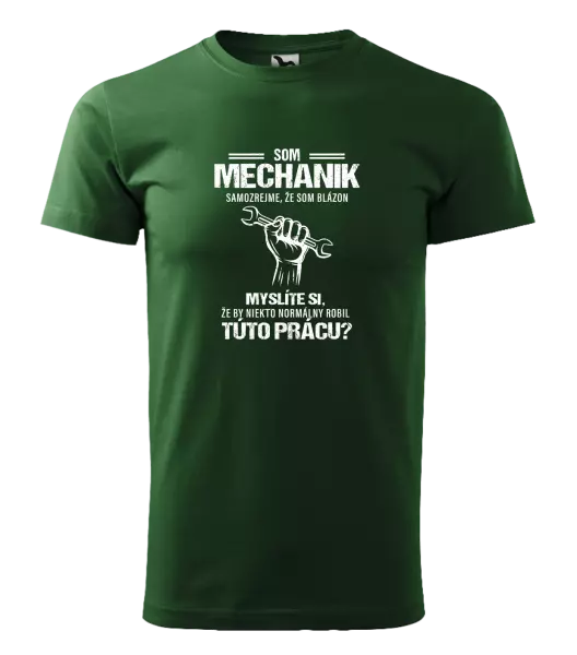 Pánske tričko Samozrejme, že som blázon - mechanik