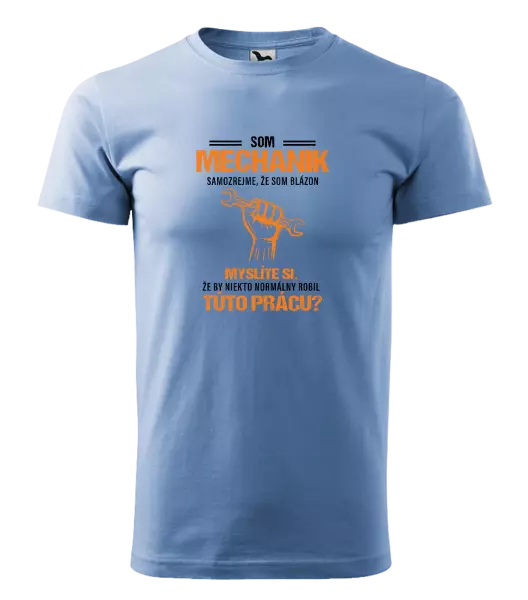 Pánske tričko Samozrejme, že som blázon - mechanik
