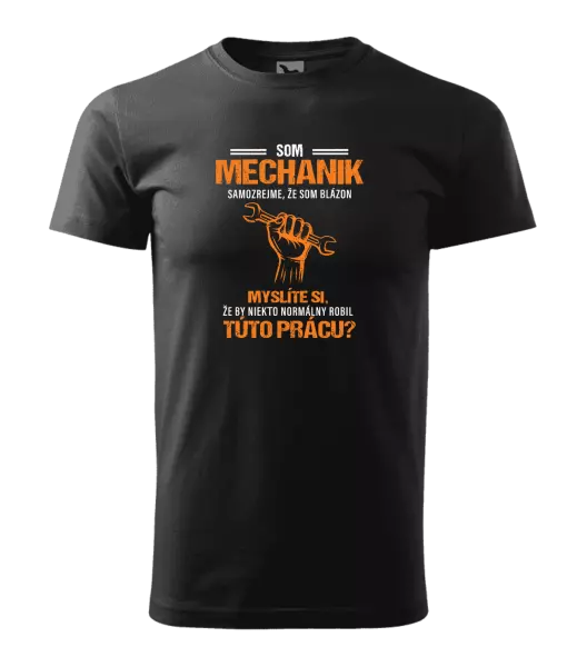 Pánske tričko Samozrejme, že som blázon - mechanik