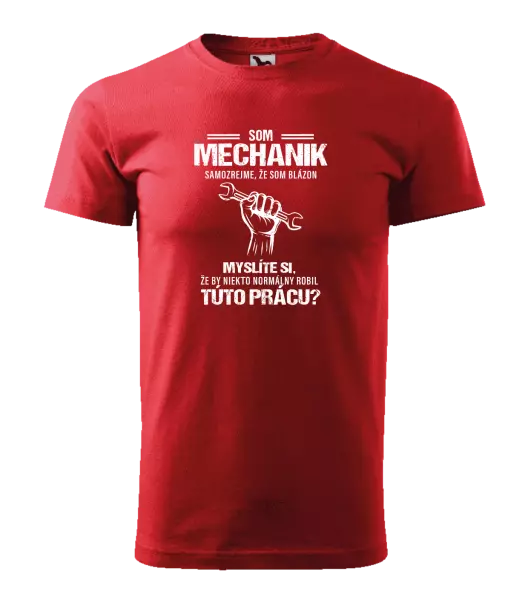 Pánske tričko Samozrejme, že som blázon - mechanik