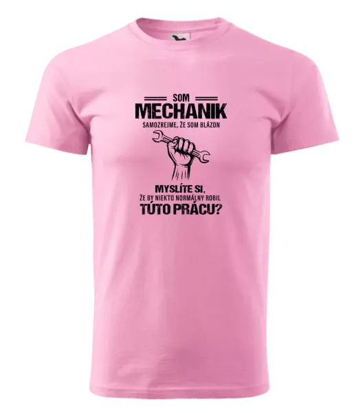 Pánske tričko Samozrejme, že som blázon - mechanik