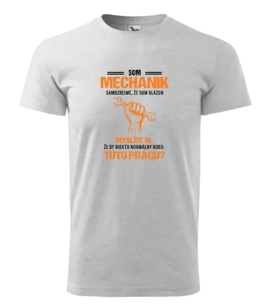 Pánske tričko Samozrejme, že som blázon - mechanik