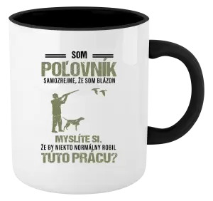 Hrnček  Samozrejme, že som blázon - poľovník