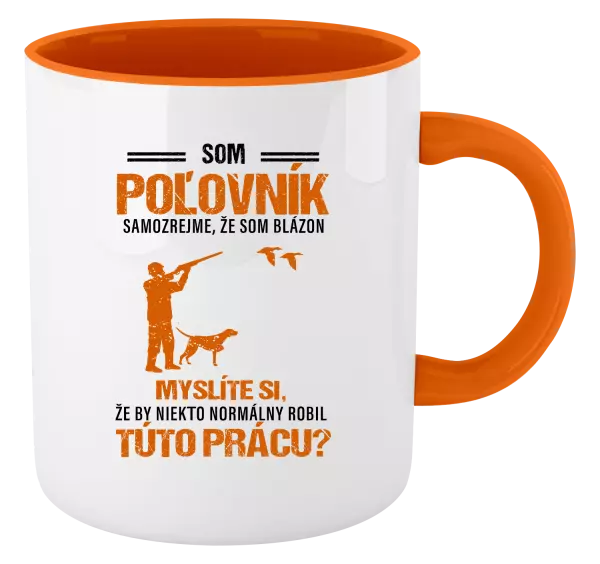 Hrnček  Samozrejme, že som blázon - poľovník