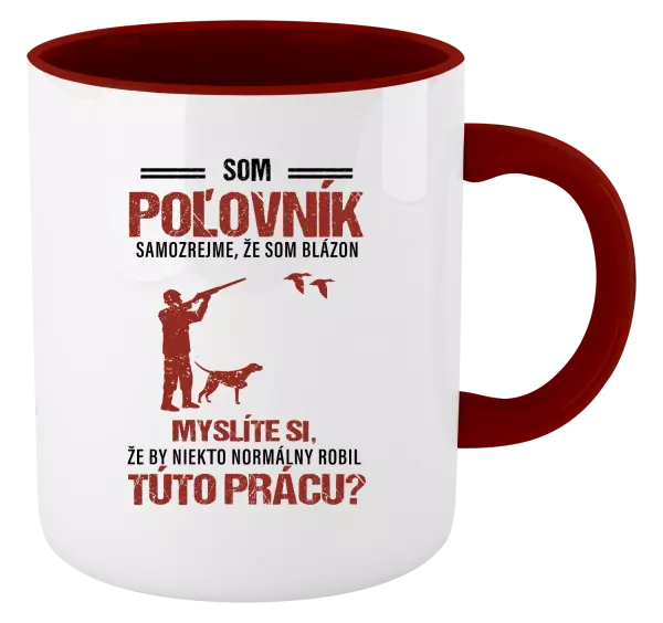 Hrnček  Samozrejme, že som blázon - poľovník