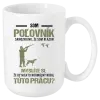 Hrnček Samozrejme, že som blázon - poľovník