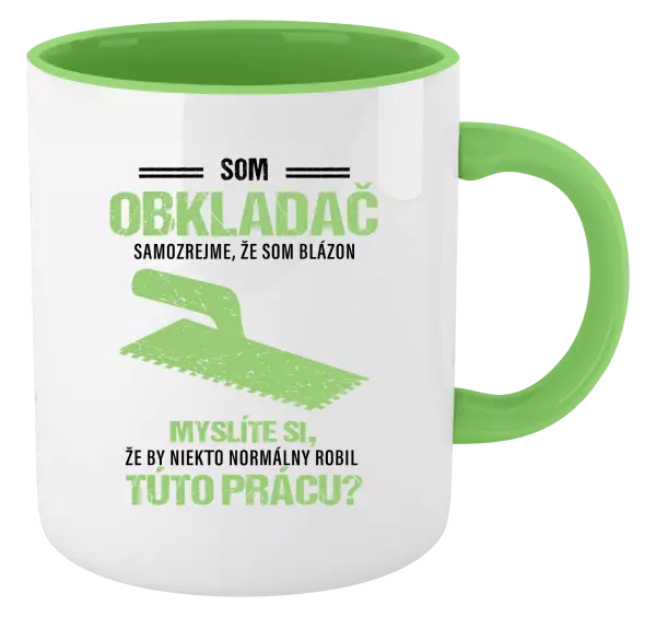 Hrnček  Samozrejme, že som blázon - obkladač